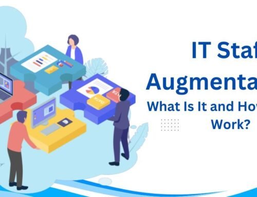 IT Staff Augmentation: What Is It and How Does It Work?
