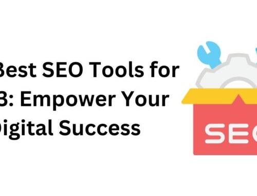 The Best SEO Tools for 2023: Empower Your Digital Success