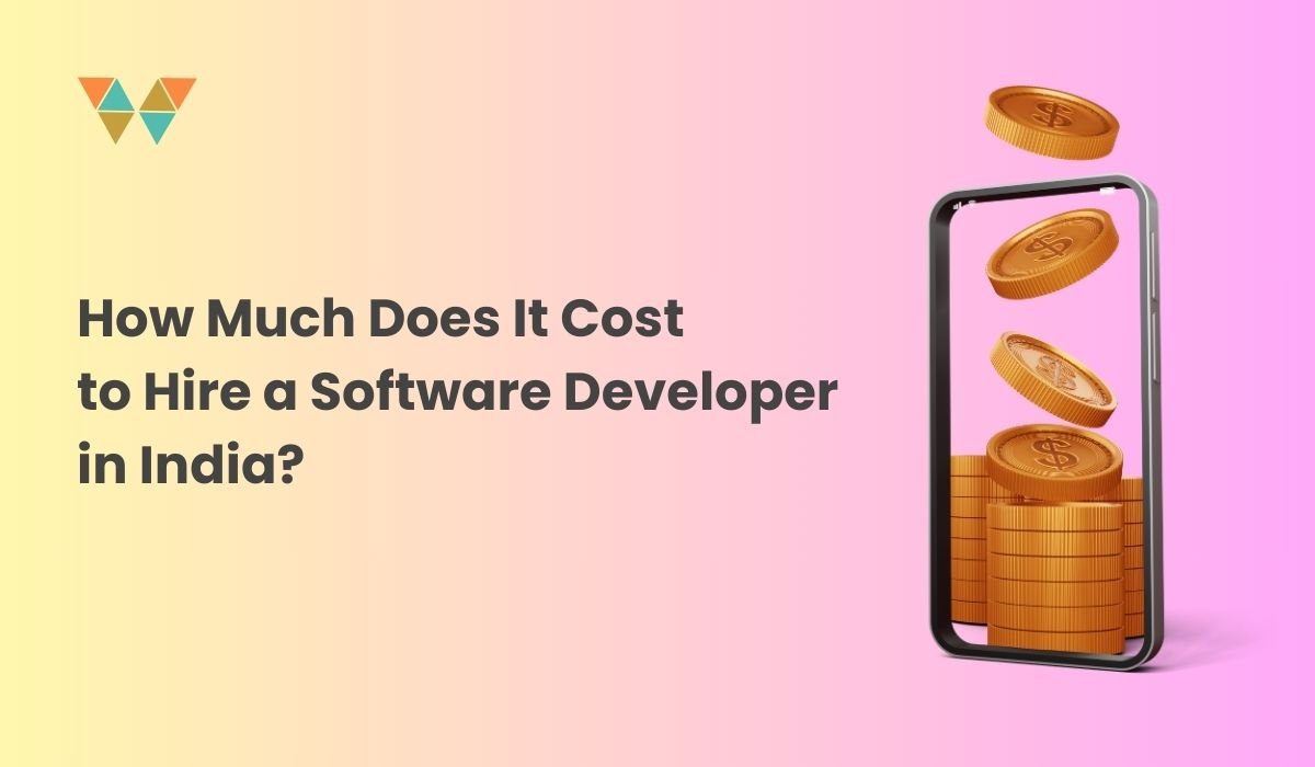 How Much Does It Cost to Hire a Software Developer in India